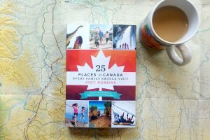 25 Places in Canada Every Family Should Visit - SavvyMom
